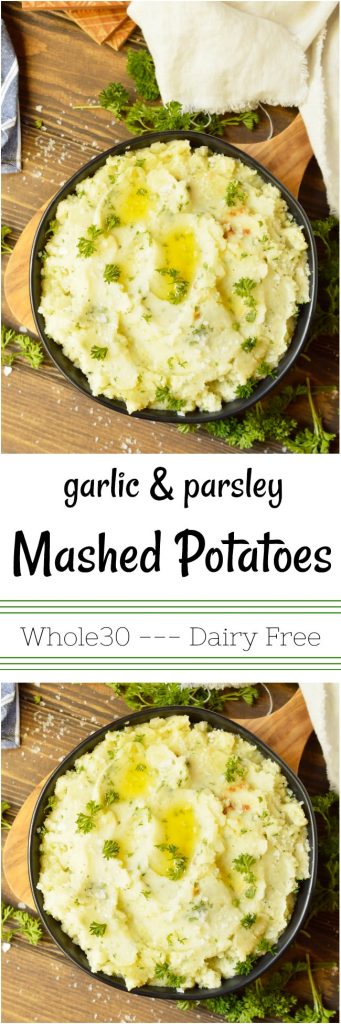 These Dairy Free Garlic Mashed Potatoes don't need no stinkin' milk and butter to be great! Roasted garlic and parsley make these Whole30 Mashed Potatoes extra yummy! Use vegetable stock for Vegan Mashed Potatoes. A great side dish if you are on a special diet or not. #whole30recipe #dairyfreerecipes #mashedpotatoes #sidedish #veganrecipes #holidaysidedishrecipes #holidayrecipes