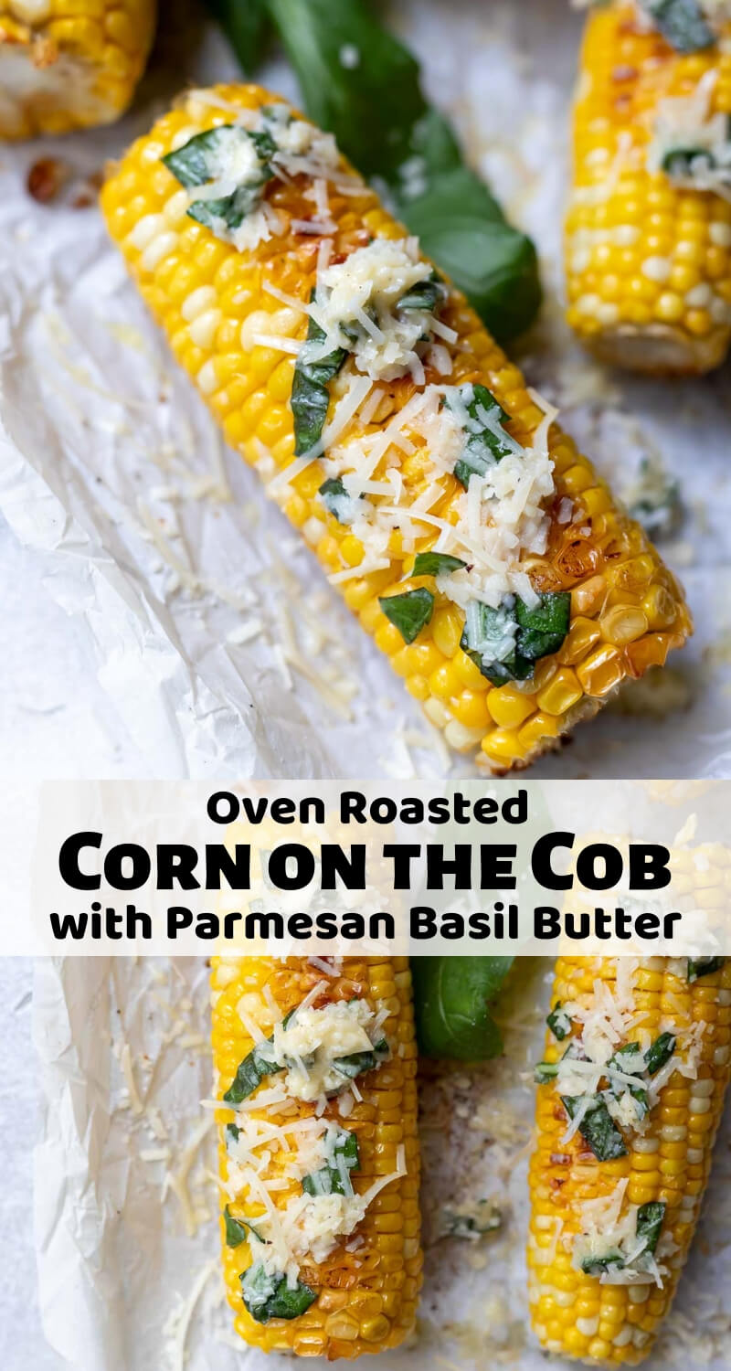 This Corn on the Cob in Oven with Parmesan Basil Butter is the epitome of a Spring and Summer recipe. The great thing about this oven roasted corn is that you can make it inside year round. The parmesan basil butter brings a whole new flavor experience to corn on the cob. #cornonthecob #sidedishrecipes #roastedcorn #roastedcornonthecob #glutenfreerecipes oven roasted corn on the cob recipe photo collage